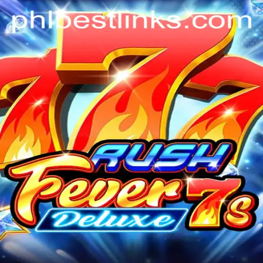 Experience the Thrills of RushFever7sDeluxe with PHLBEST